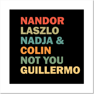 Nandor Laszlo Nadja And Colin Not You Guillermo - Retrocolor Posters and Art